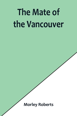 The mate of the Vancouver 9356901945 Book Cover