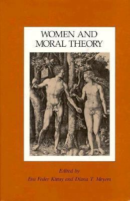 Women and Moral Theory 0847673812 Book Cover