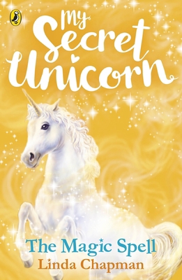 My Secret Unicorn: The Magic Spell 0241354226 Book Cover
