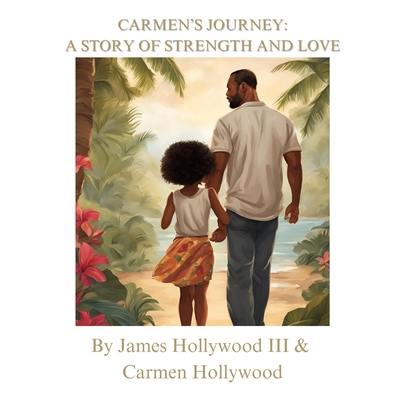 Carmen's Journey: A Story of Strength and Love            Book Cover