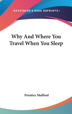 Why and Where You Travel When You Sleep 1161559140 Book Cover