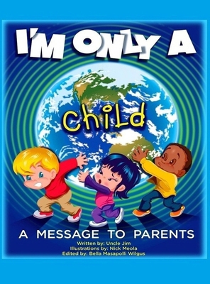 I'm Only A Child B0F1DQ8QS3 Book Cover