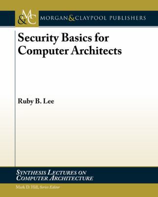 Security Basics for Computer Architects 1627051554 Book Cover