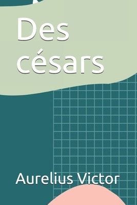 Des c?sars [French] B0875RS5VN Book Cover