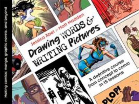 Drawing Words & Writing Pictures: Making Comics... 1596431318 Book Cover
