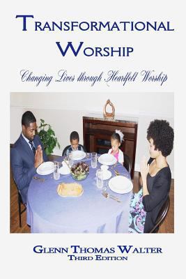 Transformational Worship: Changing Lives throug... 1940609720 Book Cover