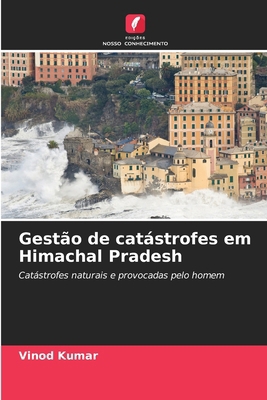 Gestão de catástrofes em Himachal Pradesh [Portuguese] 6207559681 Book Cover