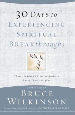 30 Days to Experiencing Spiritual Breakthroughs 1576739821 Book Cover