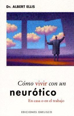 Como Vivir Con un Neurotico: En Casa O en el Tr... [Spanish] 8497771125 Book Cover