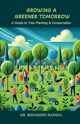 Growing a Greener Tomorrow: A Guide to Tree Pla... B0D9LQPVVV Book Cover