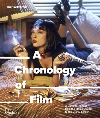 A Chronology of Film: A Cultural Timeline from ... 0500298564 Book Cover