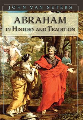 Abraham in History and Tradition 1626549109 Book Cover