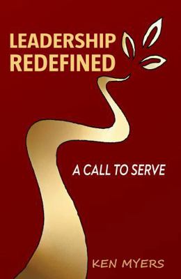 Leadership Redefined: A call to serve 099446911X Book Cover