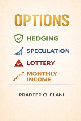 Options: Hedging vs Speculation vs Lottery vs M... B0GG6M9993 Book Cover