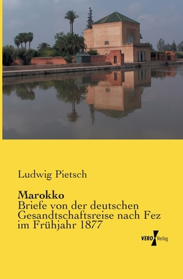 Marokko: Briefe von der deutschen Gesandtschaft... [German] 3956101332 Book Cover