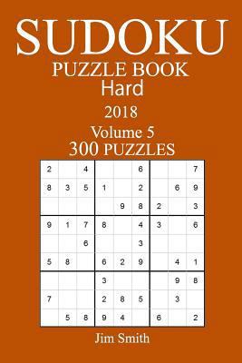 300 Hard Sudoku Puzzle Book - 2018 1986550443 Book Cover