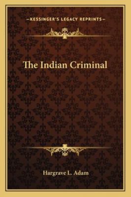 The Indian Criminal 1162951745 Book Cover