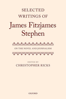 Selected Writings of James Fitzjames Stephen: O... 019288283X Book Cover