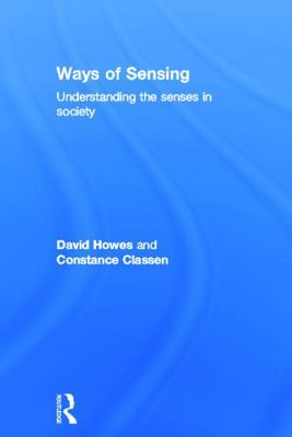 Ways of Sensing: Understanding the Senses In So... 041569714X Book Cover