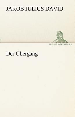 Der Ubergang [German] 3842468148 Book Cover