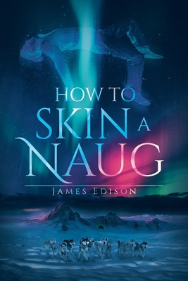 How to Skin a Naug 1637841353 Book Cover