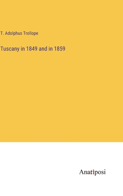 Tuscany in 1849 and in 1859 3382326116 Book Cover