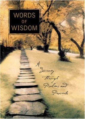 Words of Wisdom: A Journey Through Psalms and P... 1930871287 Book Cover