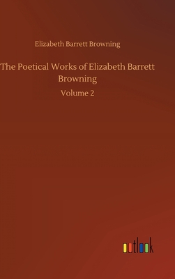 The Poetical Works of Elizabeth Barrett Brownin... 3752379081 Book Cover