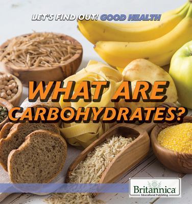 What Are Carbohydrates? 153830290X Book Cover
