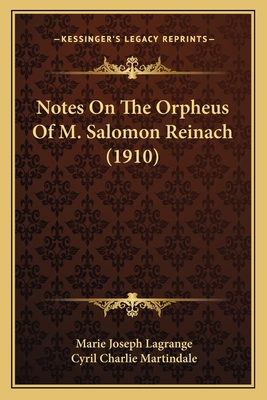 Notes On The Orpheus Of M. Salomon Reinach (1910) 1165466376 Book Cover