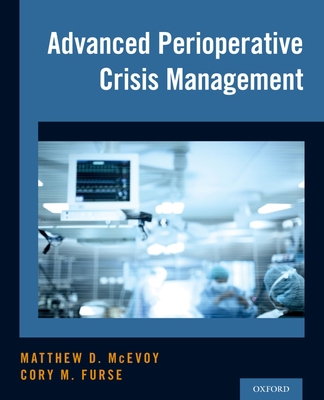 Advanced Perioperative Crisis Management 0190226455 Book Cover