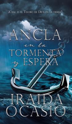 Ancla en la Tormenta y Espera 1545656533 Book Cover
