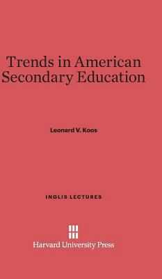 Trends in American Secondary Education 0674187008 Book Cover