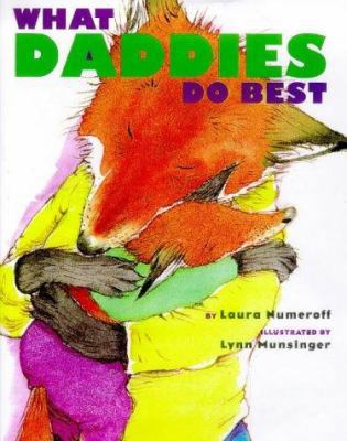 What Daddies Do Best/What Mummies Do Best 0689827245 Book Cover
