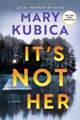 It's Not Her: A Twisty Thriller about Two Famil... 0778387992 Book Cover
