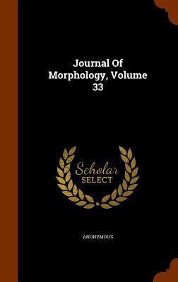 Journal Of Morphology, Volume 33 1345617925 Book Cover