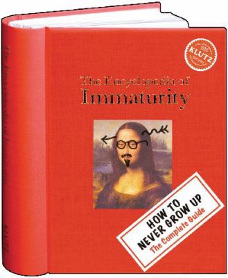 The Encyclopedia of Immaturity : How to Never G... B0078KHS8C Book Cover