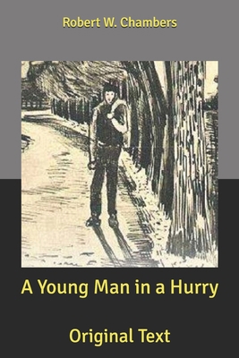 A Young Man in a Hurry: Original Text B085RRT5XL Book Cover