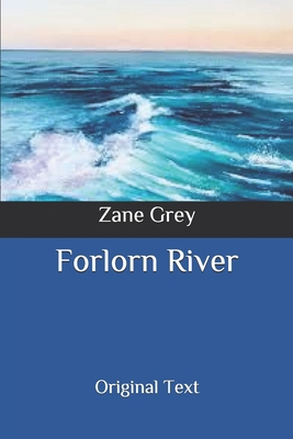 Forlorn River: Original Text B086PPJJ1T Book Cover