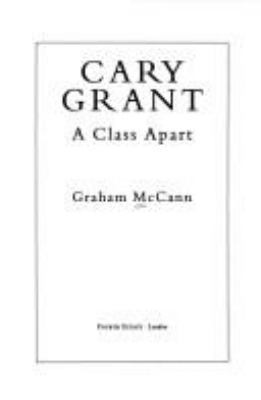 Cary Grant: A Class Apart 1857023668 Book Cover