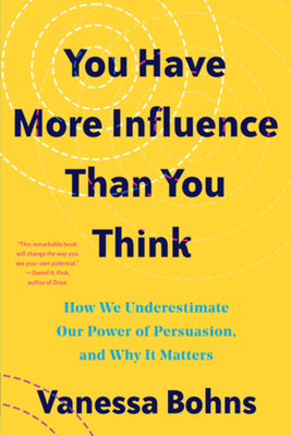 You Have More Influence Than You Think: How We ... 1324035951 Book Cover