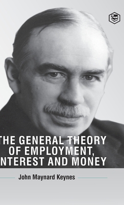 The General Theory Of Employment, Interest And ... 939492423X Book Cover