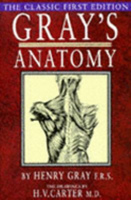 Gray's Anatomy - The Classic First Edition 1856480194 Book Cover