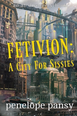 Fetivion: A City For Sissies: An ABDL/Sissy Bab...            Book Cover