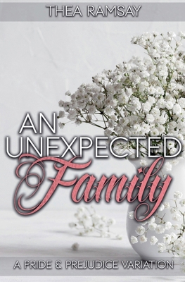 An Unexpected Family: A Pride and Prejudice Var... B0D978KSML Book Cover