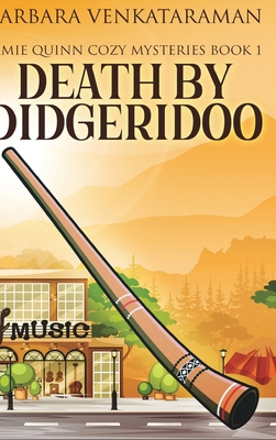 Death by Didgeridoo (Jamie Quinn Mystery Book 1)            Book Cover