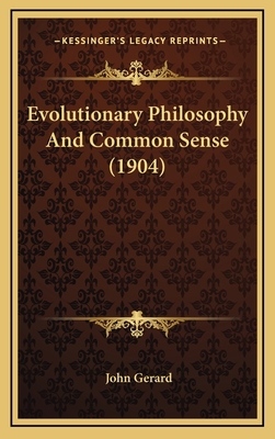 Evolutionary Philosophy and Common Sense (1904) 1164217771 Book Cover