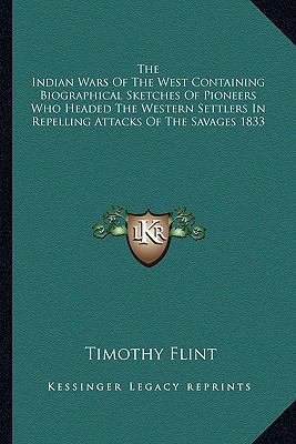 The Indian Wars Of The West Containing Biograph... 1162797088 Book Cover