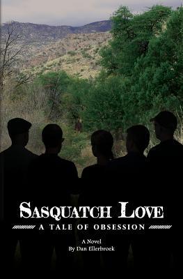 Sasquatch Love: A Tale of Obsession 1720482799 Book Cover