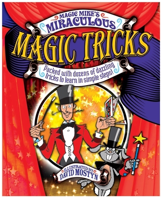 Magic Mike's Miraculous Magic Tricks: Packed wi... 1848379145 Book Cover